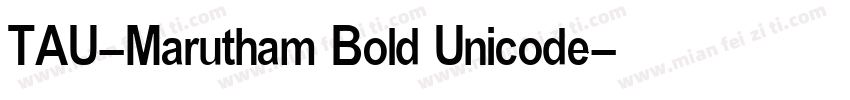 TAU-Marutham Bold Unicode字体转换